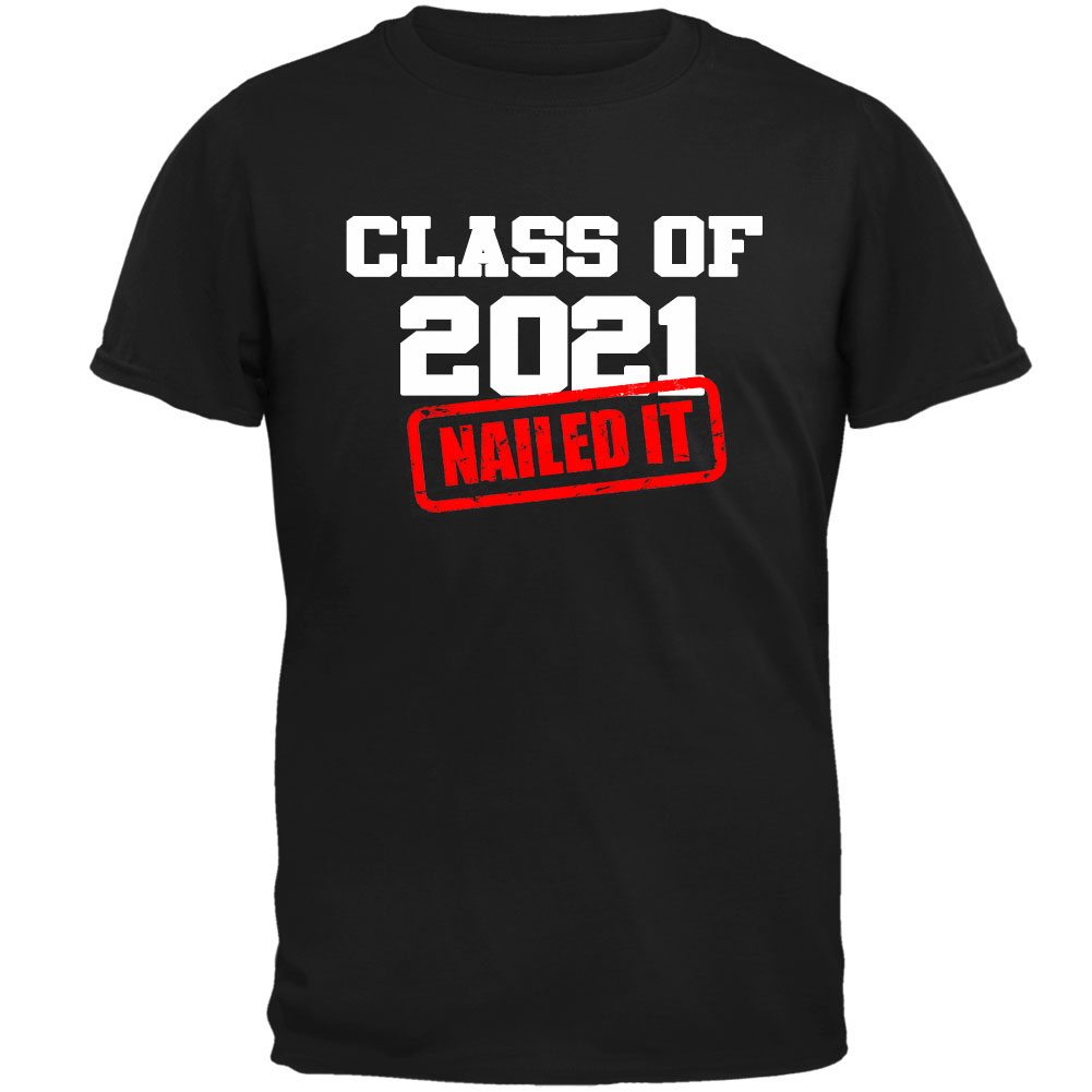 Clase de 2021 Nailed it Graduación Camiseta Masculina - Imagen 1 de 7